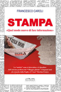 La copertina di "Stampa - Quel modo nuovo di fare informazione"